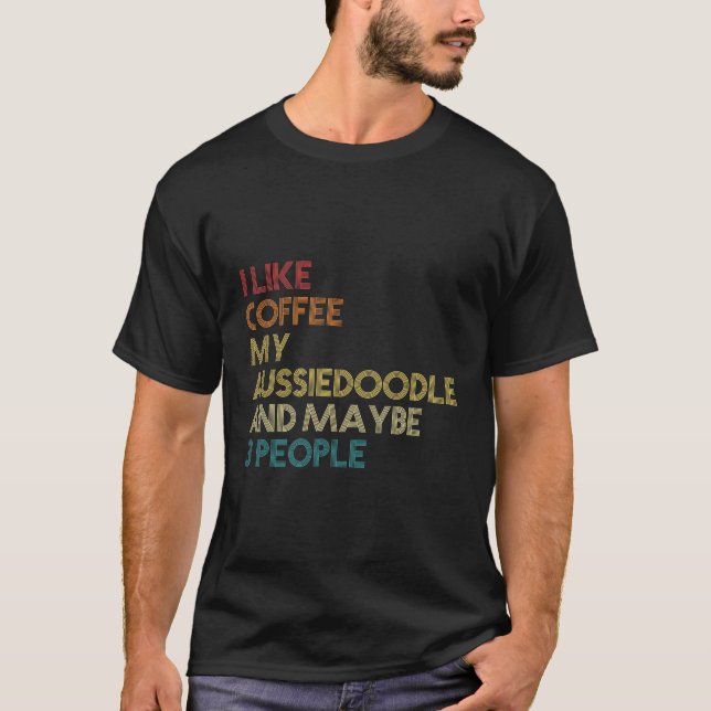 Camiseta Dueño de perro de Aussiedoodle Café Amantes Cita r (Anverso)