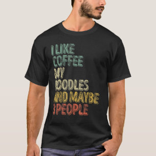 Camiseta Dueño De Perro Me Gusta El Café Mis Doodles Y Quiz