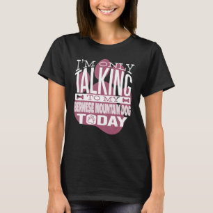 Camiseta Dueño de perro sólo estoy hablando con mi Montaña 