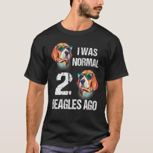 Camiseta Dueño De Perro Yo Era Normal Hace Dos Beagles