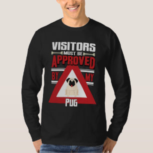 Camiseta Dueño De Pug - Los Visitantes Deben Ser Aprobados 