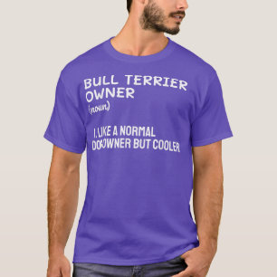 Camiseta Dueño De Toro Terrible Como Propietario Normal De