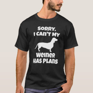 Camiseta Dueño de Weiner Dog Dachshund: Lo siento, no puedo