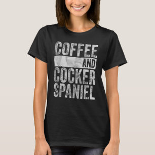 Camiseta Dueño Del Café Y Cocker Spaniel Del Mascota De Tap