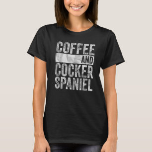 Camiseta Dueño Del Café Y Cocker Spaniel Del Mascota De Tap