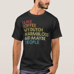 Camiseta Dueño holandés de caballos de guerra regalo Café L