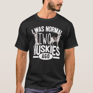 Camiseta Dueño Husky Yo Era Normal Dos Esposos Ago Husky