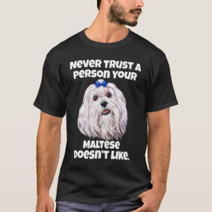 Camiseta Dueño maltés de perros nunca confía en una persona