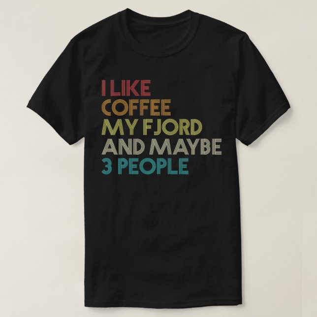 Camiseta Dueño noruego de caballos Fjord regalo Café Lover  (Diseño del anverso)