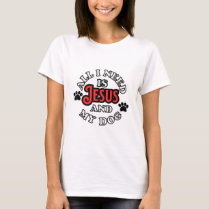Camiseta Dueño religioso de perros Todo lo que necesito es 