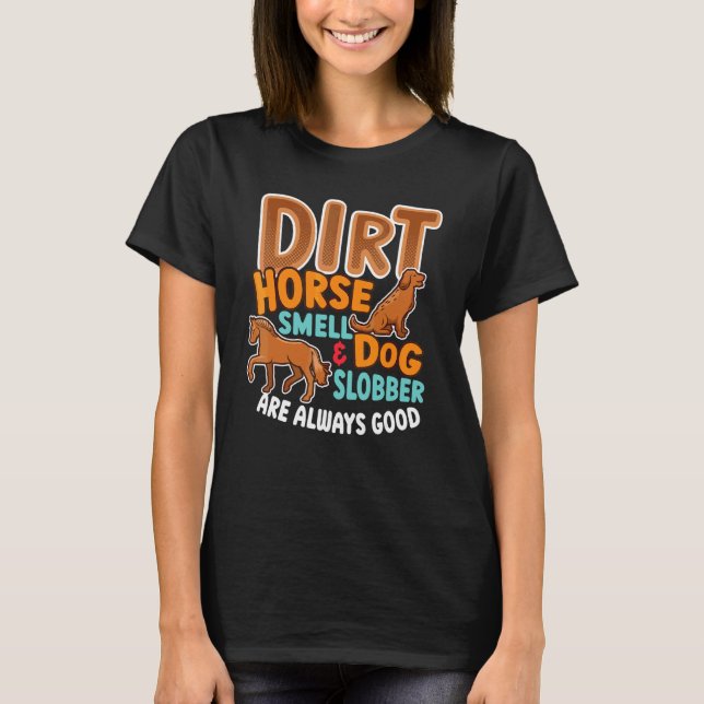 Camiseta Dueño sucio de caballos con olores y perros (Anverso)
