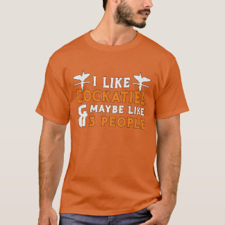 Camiseta Dueños de Cockatiel Me Gusta El Funn De Los Aves D
