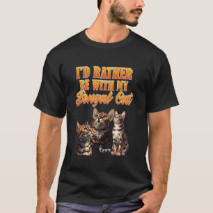 Camiseta Dueños de gatos PREFERIRÍA ESTAR CON MI BENGAL CAT