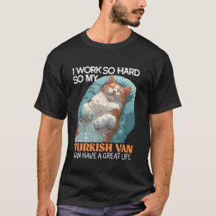 Camiseta Dueños de gatos TRABAJAN TAN DURO QUE TURKISH VAN 
