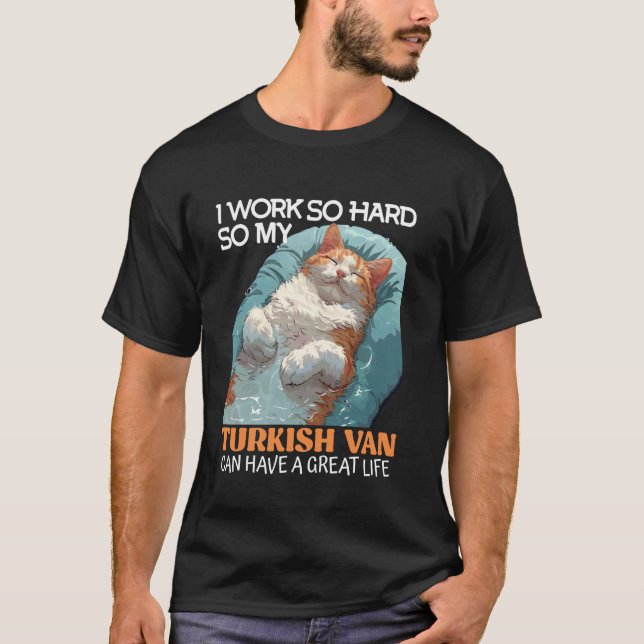 Camiseta Dueños de gatos TRABAJAN TAN DURO QUE TURKISH VAN  (Anverso)