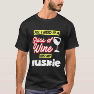 Camiseta Dueños Husky Regalos Todo Lo Que Necesito Es Un Va