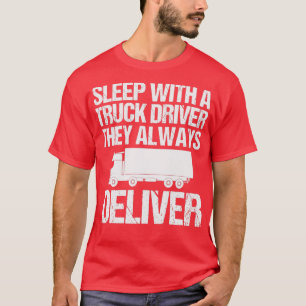Camiseta Duerme con un conductor de camión que siempre entr