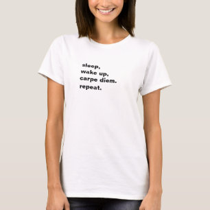 Camiseta Duerme, despierta, madura. Repite