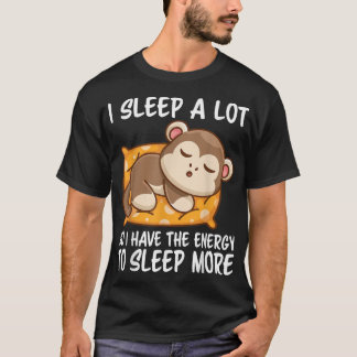 Camiseta Duermo Mucho Así Que Tengo Más Energía Para Dormir