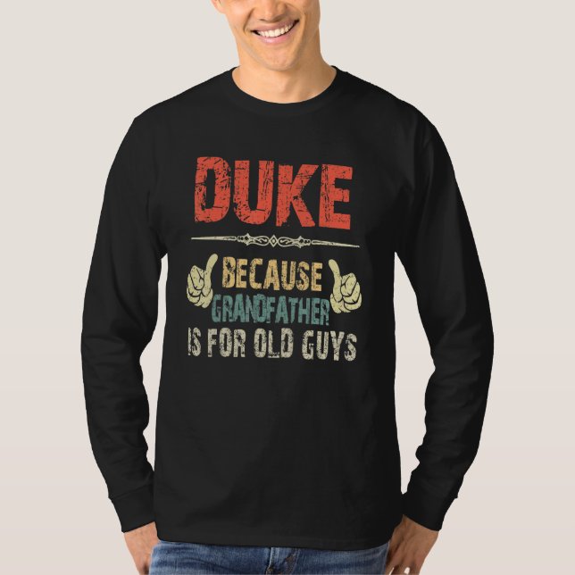 Camiseta Duke Porque El Abuelo Es Para El Viejo Hombre - Pa (Anverso)