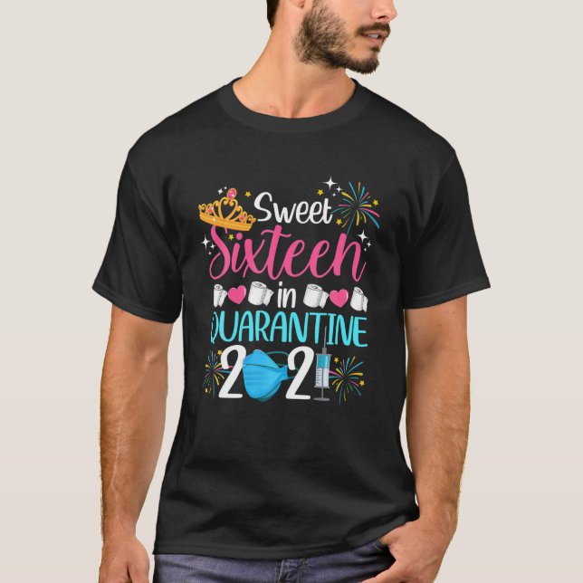 Camiseta Dulce 16 En Cuarentena Regalos De 2021 Graciosos N (Anverso)