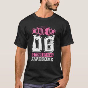 Camiseta Dulce 16 Sixn Bday - Hecho En 06 16 Años De Ser