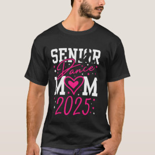 Camiseta Dulce Baile Madre Mayor Senior 2025 Orgullosa Bail