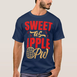 Camiseta Dulce como Apple Pie Horneando Dessere De Acción D