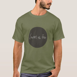 Camiseta Dulce como, Bro