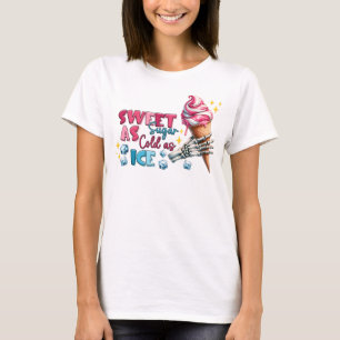 Camiseta Dulce como el azúcar frío como el hielo