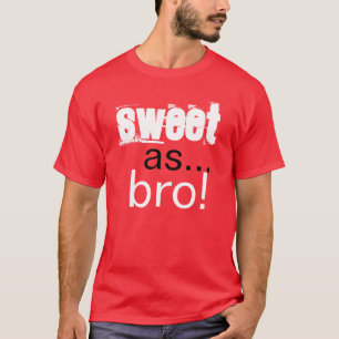 Camiseta Dulce como hermano