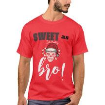 Dulce como hermano T-Shirt