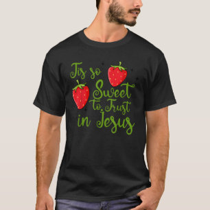 Camiseta Dulce Confiar En Jesús Retro Fresa Cristiana