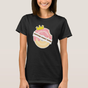 Camiseta Dulce de Donut Queen Comida Perfecta Dulce