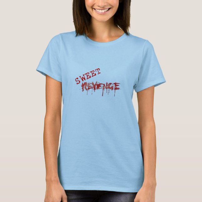 Camiseta dulce de la venganza de las mujeres (Anverso)