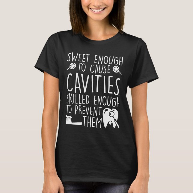 Camiseta Dulce del ayudante de dentista bastantes cavidades (Anverso)