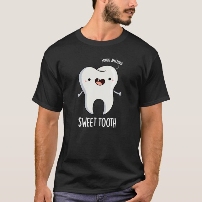 Camiseta Dulce Diente Funny Pun Dental Oscuro BG (Anverso)