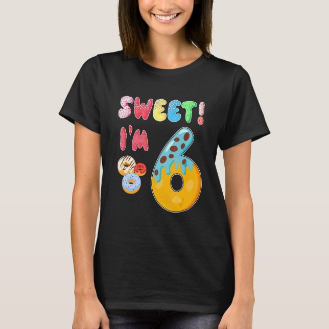 Camiseta Dulce donut es mi sexto cumpleaños de 6 años (Anverso)