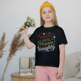 Camiseta Dulce hasta que se pruebe lo travieso | Navidades 