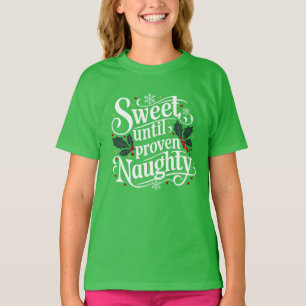 Camiseta Dulce hasta que se pruebe lo travieso Navidades
