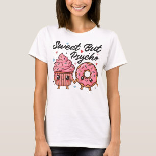 Camiseta Dulce Pero Psicópata Cupcake Donut Kawaii