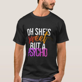 Camiseta Dulce Pero Psicópata - Estética Sarcástica Moderna