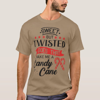 Camiseta Dulce Pero Twisted ¿Eso Me Hace Un Cañón De Candy