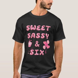 Camiseta Dulce Sassy Seis Feliz Sexto Cumpleaños Torta De T