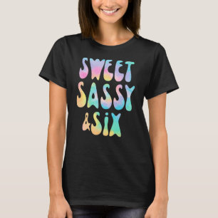 Camiseta Dulce Sassy y 6 Chica de cumpleaños 6 años