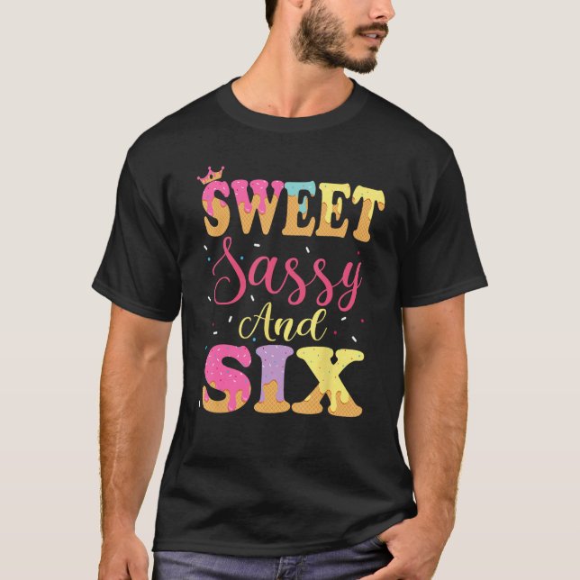 Camiseta Dulce Sassy Y Seis Chicas De Helado De Cumpleaños  (Anverso)
