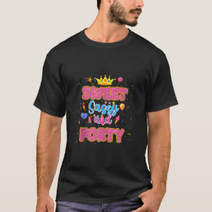 Camiseta Dulce Sassy Y Tema 40 Chica De Cumpleaños 40 Años