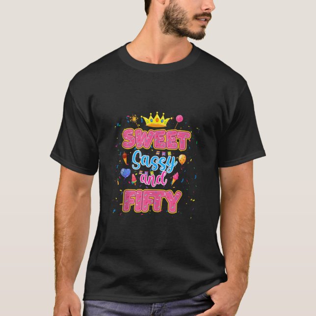 Camiseta Dulce Sassy Y Tema 50 Chica De Cumpleaños 50 Años  (Anverso)