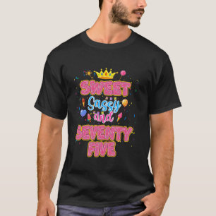 Camiseta Dulce Sassy Y Tema 75 Chica De Cumpleaños 75 Años 