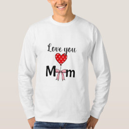 Camiseta Dulce y elegante “Te quiero mamá”